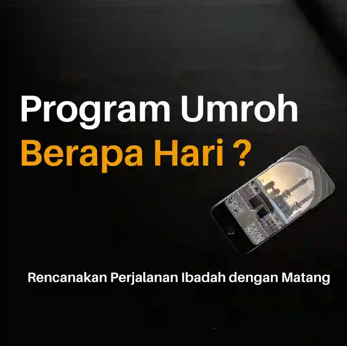 Umroh Berapa Hari ? Ini Penjelasan Lengkap Durasi dan Jadwalnya
