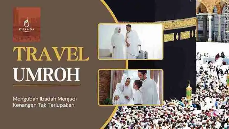 Travel Umroh Terbaik di Indonesia Khamsa Journey