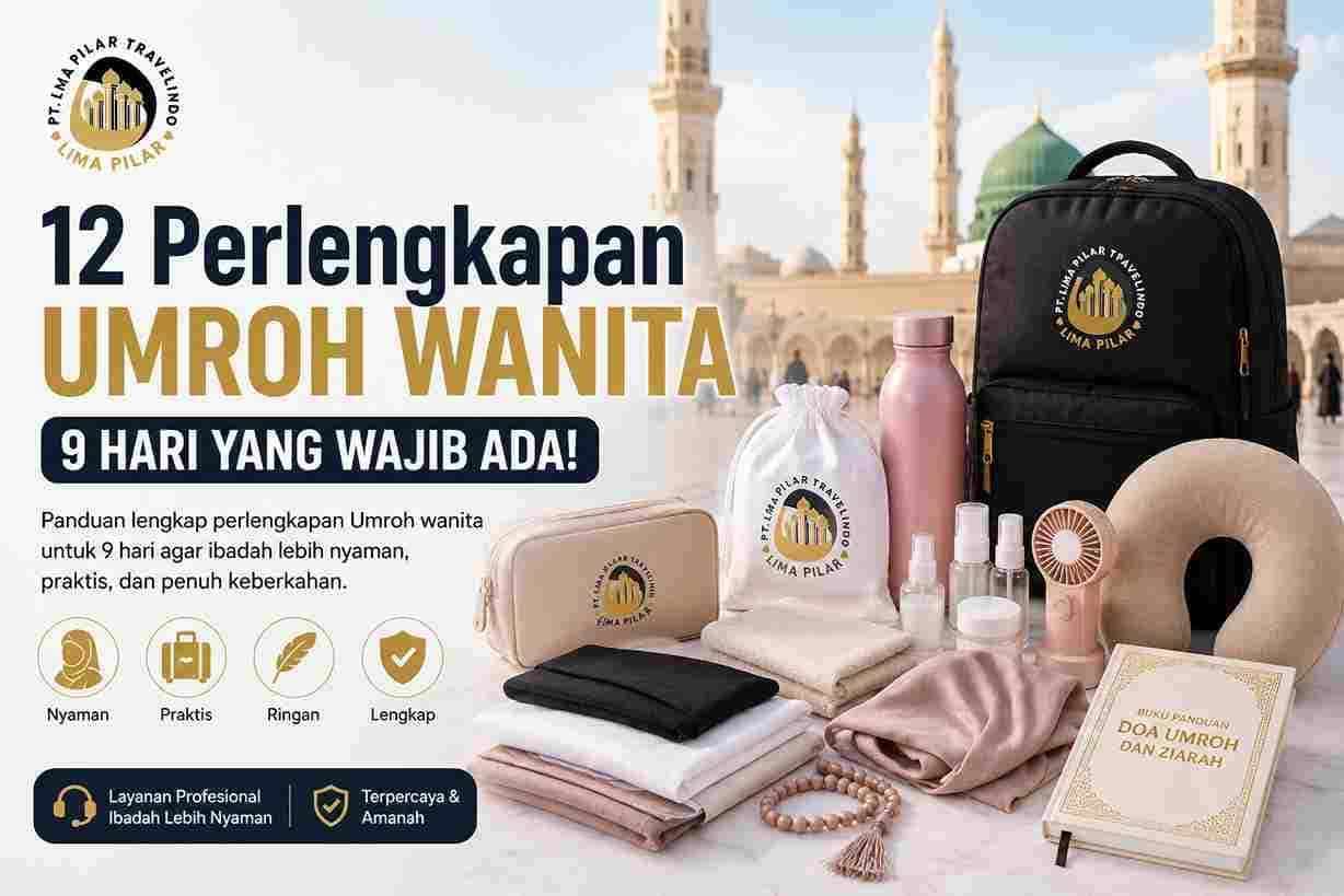 12 Perlengkapan Umroh Wanita 9 Hari yang Wajib Ada!